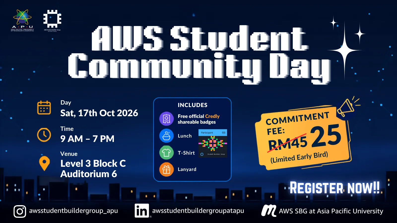 Event poster: AWS Student Community Day, Saturday 17 October 2026, 9 AM to 7 PM, Level 3 Block C Auditorium 6. Includes Credly badges, lunch, T-shirt and lanyard. Early bird commitment fee RM25, down from RM45.